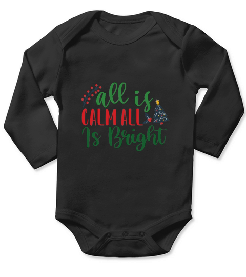 all is calm all is bright christmas shirt Long Sleeve Baby One-Piece