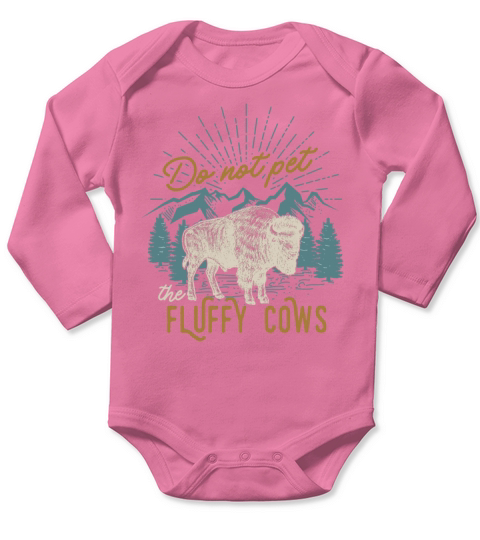 Do Not Pet The Fluffy Cows Long Sleeve Baby One-Piece