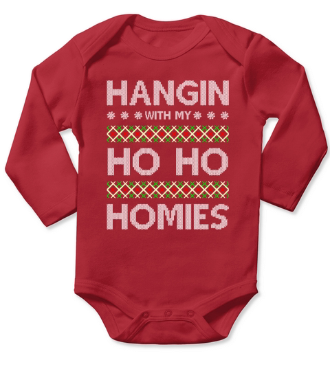 Hangin With My Ho Ho Homies Ugly Christmas Sweater Long Sleeve Baby One-Piece