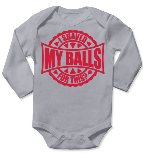 I shaved my balls Long Sleeve Baby One-Piece