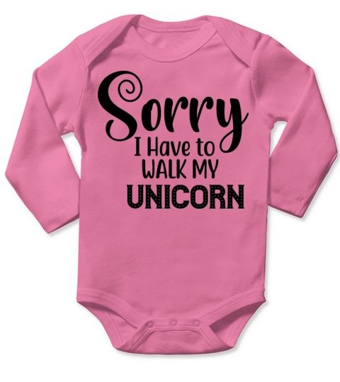 Sorry I Have to Walk My Unicorn Long Sleeve Baby One-Piece
