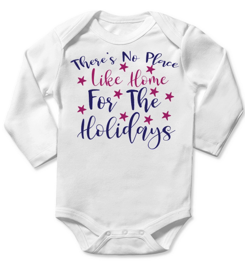 Theres No Place Like Home For The Holidays Christmas Long Sleeve Baby One-Piece