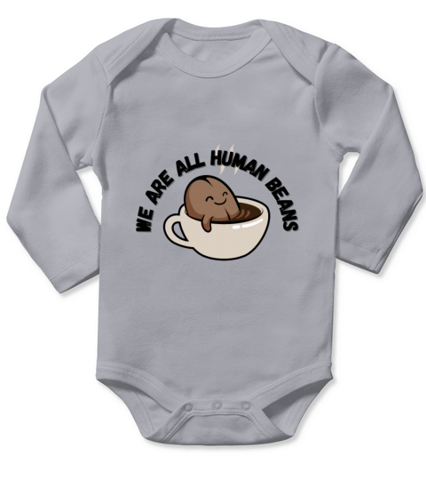 WE ARE ALL HUMAN BEANS Long Sleeve Baby One-Piece
