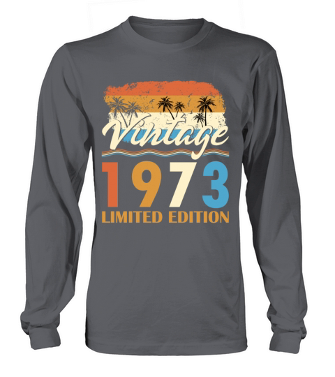 50th birthday vintage 1973 limited edition Long sleeved Unisex