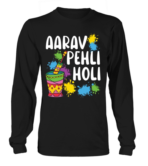 Aarav Pehli Holi Hinduism Buddhist Holi Festival Long sleeved Unisex