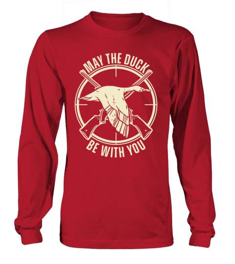Duck Hunters Quote Waterfowl Hunting Season Long sleeved Unisex