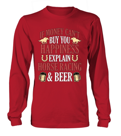 Horse Racing If Money Cant Buy Horseback Riding Long sleeved Unisex