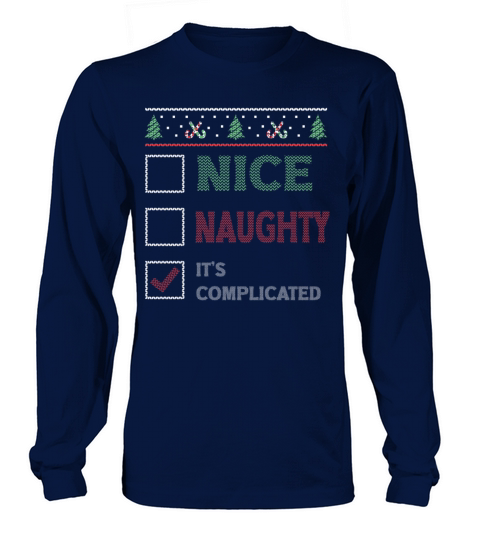 Nice Naughty Its Complicated Christmas List Santa Long sleeved Unisex