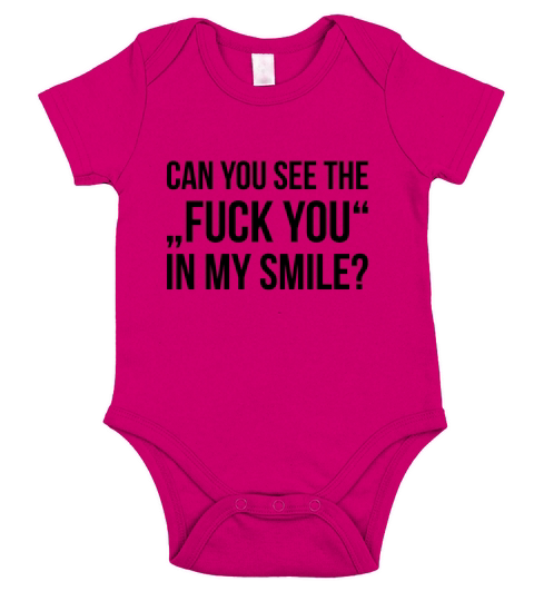 CAN YOU SEE THE FUCK YOU IN MY SMILE funny quote Short Sleeve Baby One-Piece