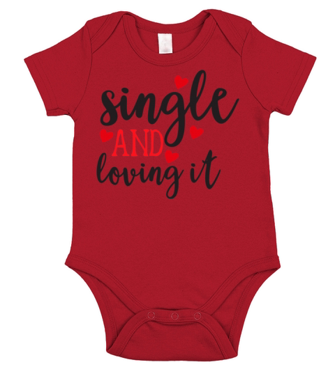 Funny Valentine Single and Loving It835 Short Sleeve Baby One-Piece