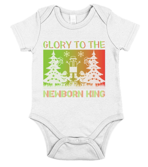 Glory to the newborn king christmas shirt Short Sleeve Baby One-Piece