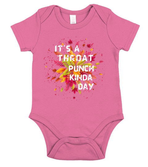 Its A Throat Punch Kinda Day Sarcastic Coworker Short Sleeve Baby One-Piece