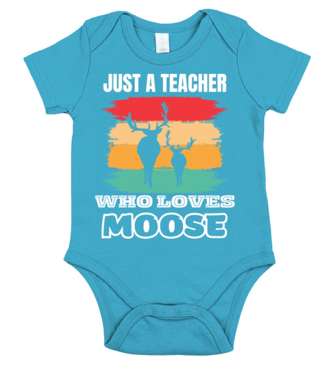Just A Teacher Who Loves Moose Short Sleeve Baby One-Piece