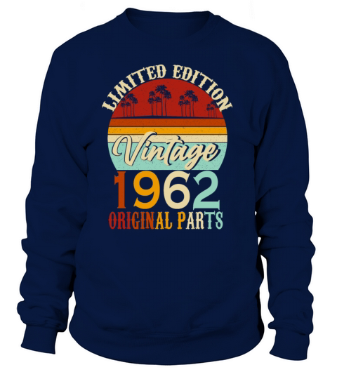 1962 Born Vintage Birthday Retro Sweatshirt Unisex