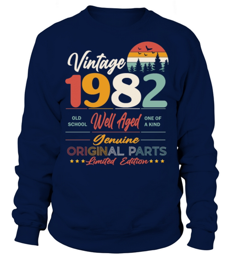 1982 Original vintage vintage retro birthday Sweatshirt Unisex