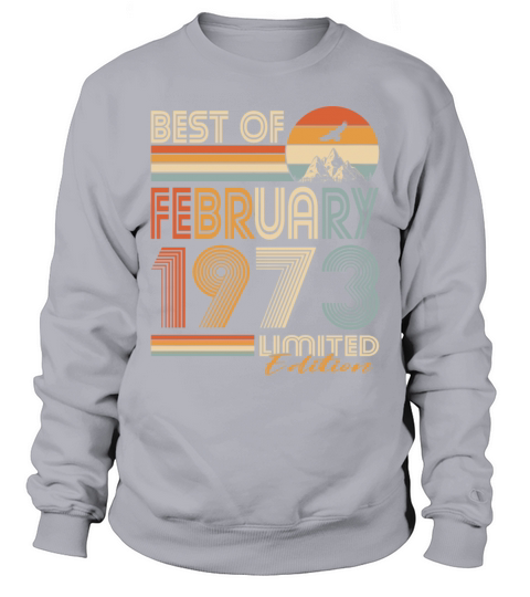 50th birthday vintage 1973 best of 1973 Sweatshirt Unisex
