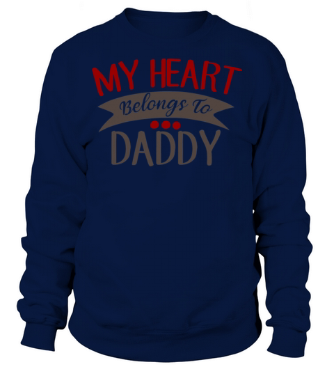 Best Valentines Day My Heart Belongs to Daddy403 Sweatshirt Unisex