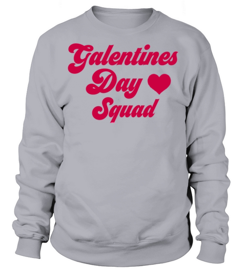 Galentines day squad1419 Sweatshirt Unisex