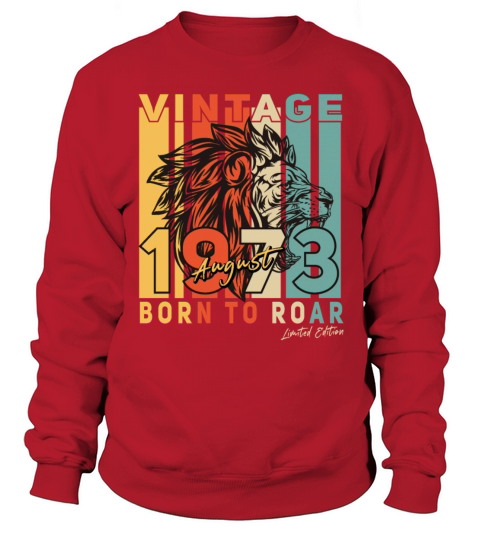 Lion August 1973 Vintage Gift Sweatshirt Unisex