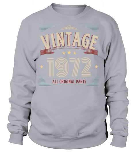 VINTAGE 1972 ALL ORIGINAL PARTS Sweatshirt Unisex