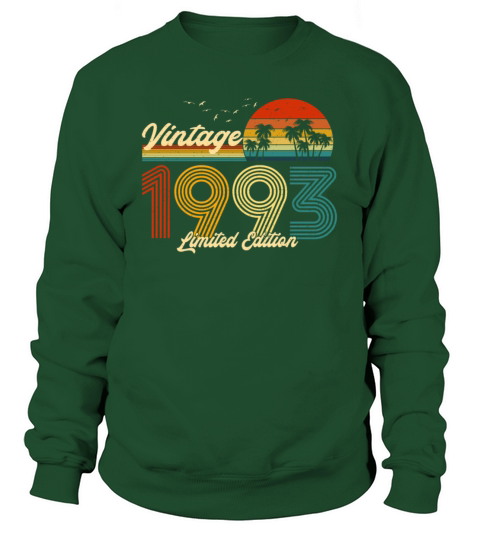 Vintage 1993 Limited Edition Gift for Birthday Sweatshirt Unisex