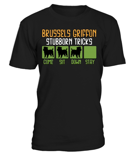 Brussels Griffon Dog Stubborn Tricks T-Shirt Unisex