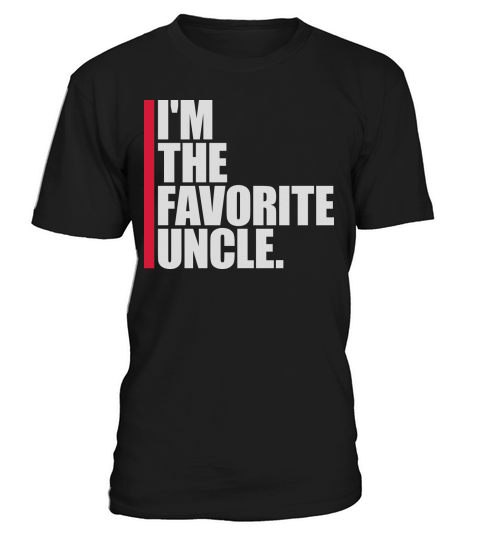 im the favorite uncle T-Shirt Unisex