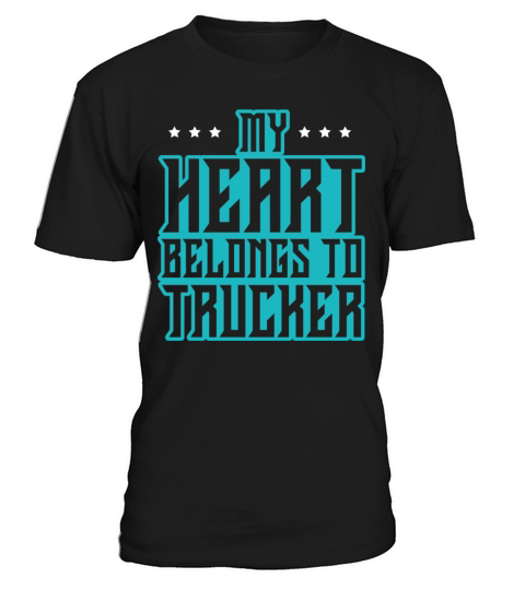 my heart belongs to a trucker T-Shirt Unisex