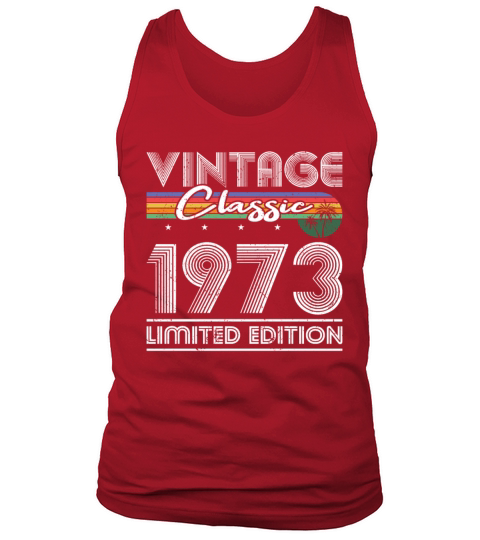 50th birthday vintage 1973 classic limited edition Tank Top Unisex