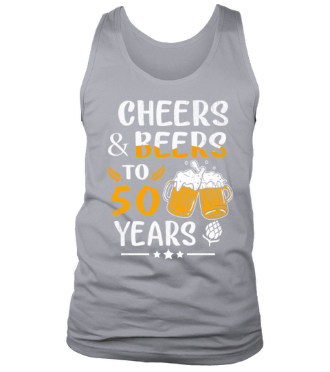 Funny 50th Birthday Cheer Beers To 50 Years Tank Top Unisex