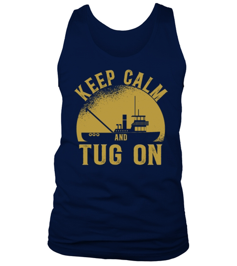 Tugboat Quote For A Tug Captain Tug Life Tank Top Unisex