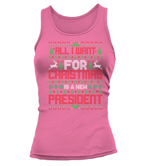 All I Want For Christmas Is A New President Tank top Woman