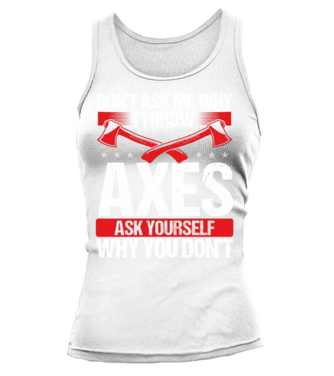 Axe Throwing Funny Humor Thrower Axe Quote Tank top Woman