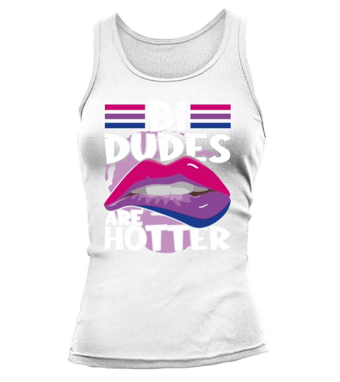 Bi Dudes Are Hotter Bisexual Pride Flag Lips Tank top Woman