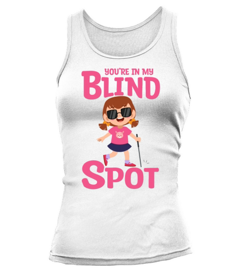 Blind Blindness Awareness Visually Impaired People Tank top Woman