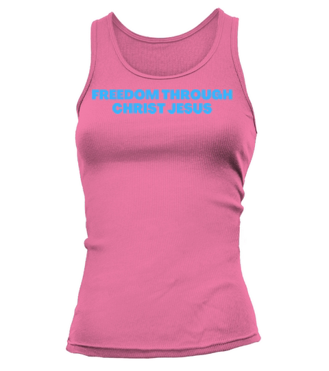 Freedom Through Christ - Christian Quotes Tank top Woman