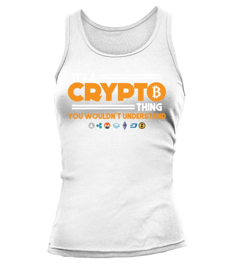 Its A Crypto Thing You Wouldnt Understand Tank top Woman