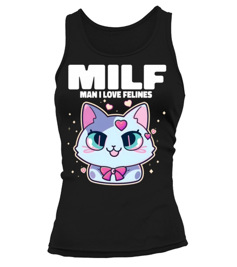 MILF Man I love Felines Funny Cats Tank top Woman