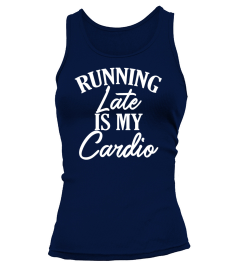 Running Late is My Cardio 01 Tank top Woman