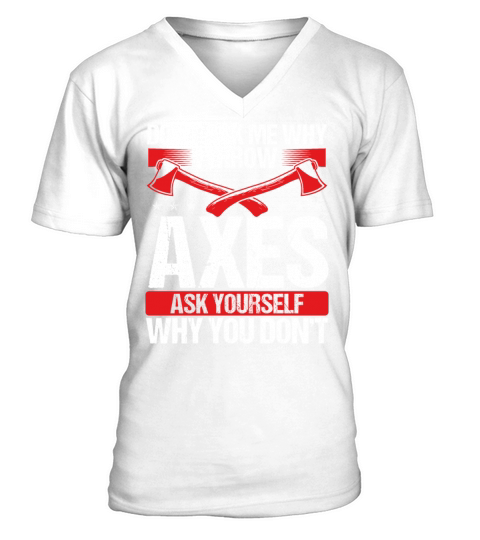 Axe Throwing Funny Humor Thrower Axe Quote V-Neck T-shirt
