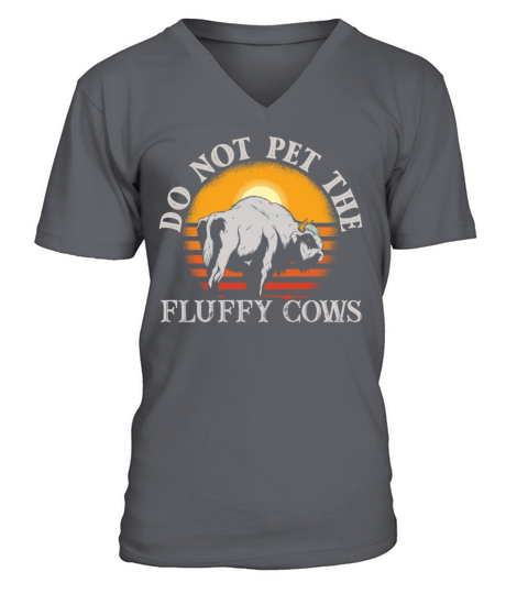 Do Not Pet The Fluffy Cows V-Neck T-shirt