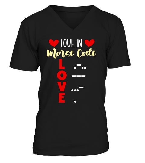 Ham Radio Love In Morse Code Love Radio Operator V-Neck T-shirt