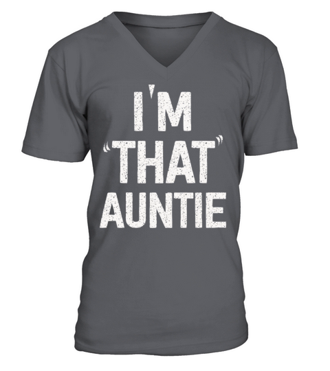 I am That Auntie V-Neck T-shirt