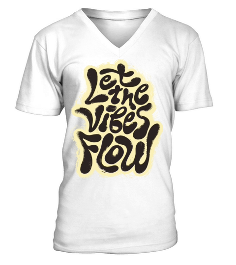 Let The Vibes Flow Quote V-Neck T-shirt