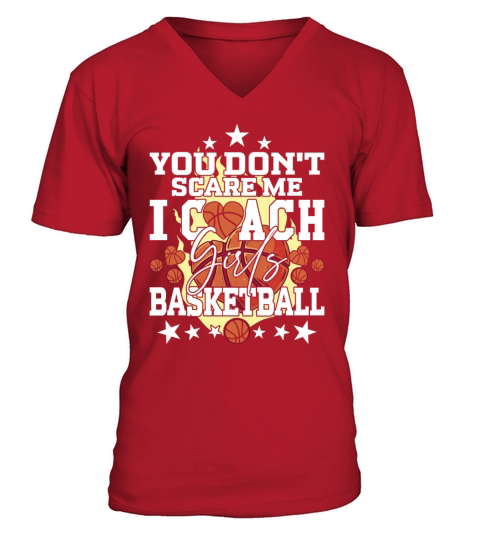 You Dont Scare Me I Coach Girls V-Neck T-shirt