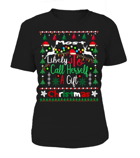 Funny Most Likely To Call Herself A Gift Women's T-Shirt