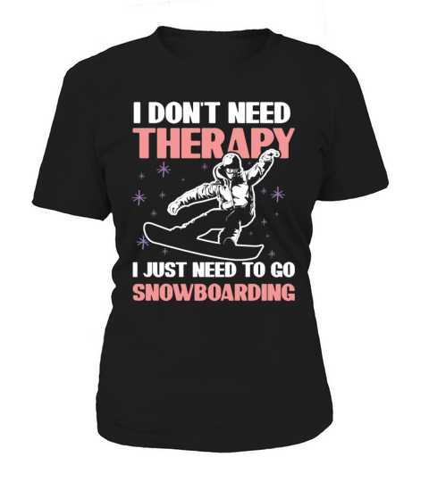 snowboarding therapy Women's T-Shirt