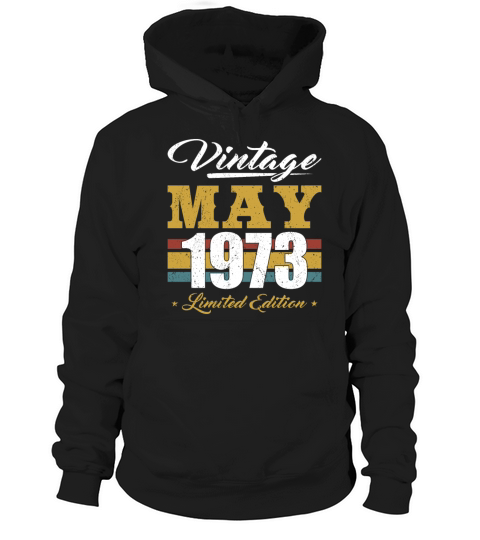 50th birthday born in may 1973 vintage 1973 Hoodie Unisex