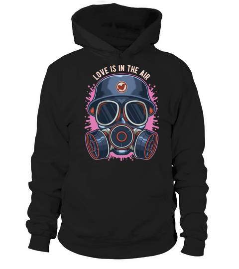 Love Is In The Air Anti Valentines Day Gas Mask Hoodie Unisex