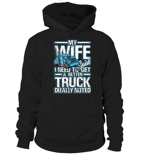 My wife said i need to get a better truck Hoodie Unisex